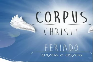 Informamos que devido ao feriado de Corpus Christi