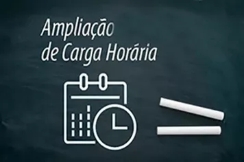Processo Seletivo para Ampliação de Carga Horária.