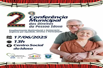 CONFERÊNCIA MUNICIPAL DOS DIREITOS DA PESSOA IDOSA