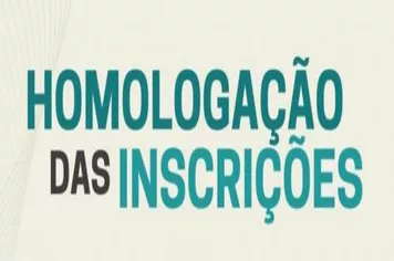 EDITAL DE HOMOLOGAÇÃO DAS INSCRIÇÕES 03.001/2024