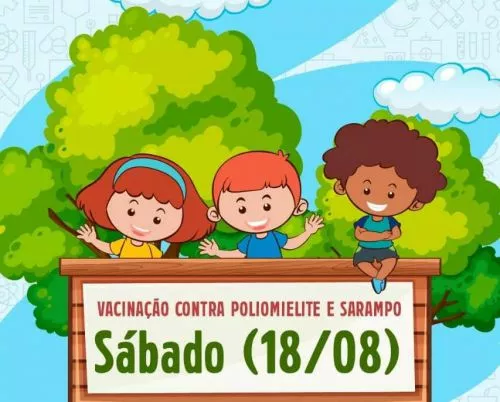 Campanha Nacional de Vacinação Contra Poliomielite e Sarampo