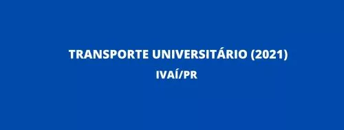 TRANSPORTE UNIVERSITÁRIO 2021
